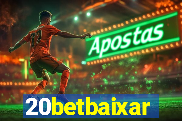 20betbaixar