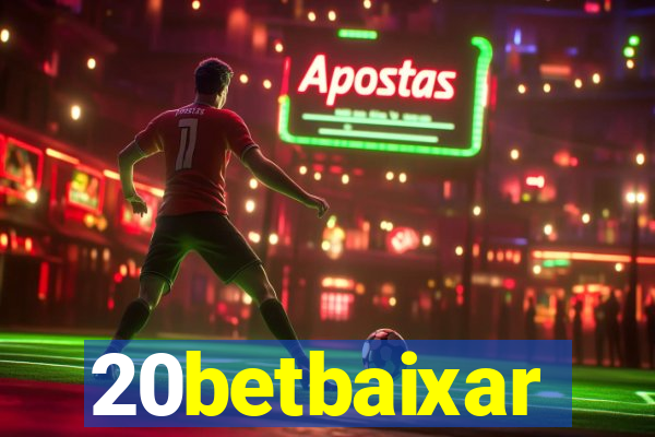 20betbaixar