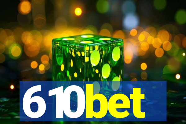 610bet