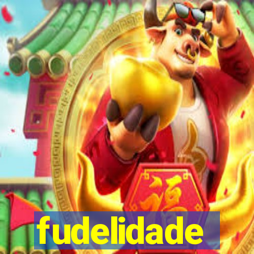 fudelidade