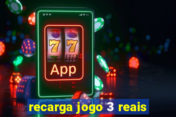 recarga jogo 3 reais