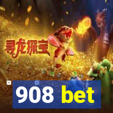 908 bet