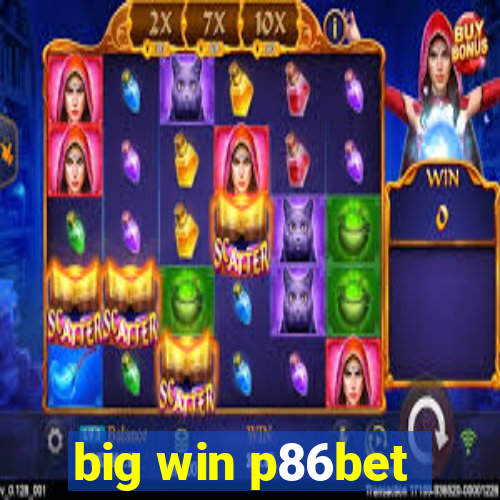 big win p86bet