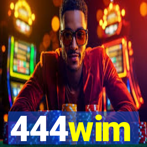 444wim