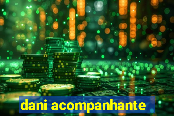 dani acompanhante
