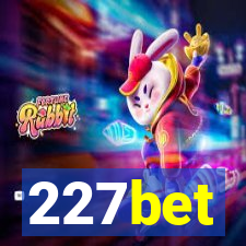 227bet