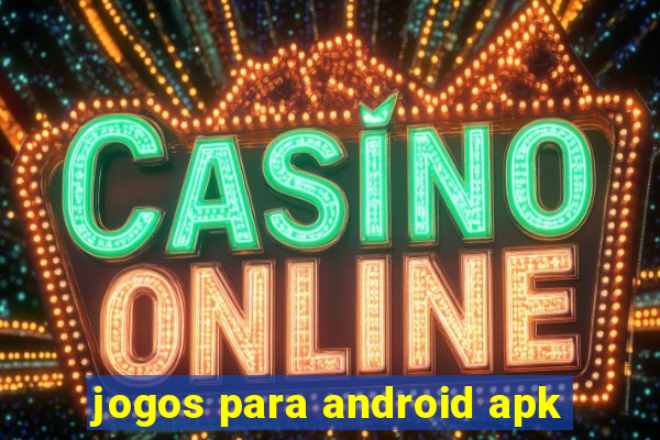jogos para android apk