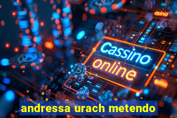 andressa urach metendo