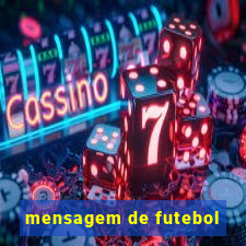 mensagem de futebol