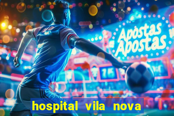 hospital vila nova star trabalhe conosco
