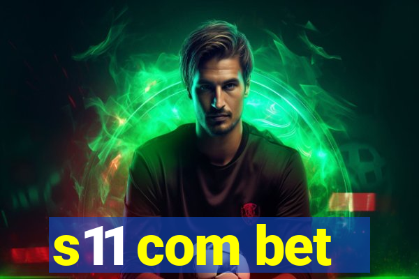 s11 com bet