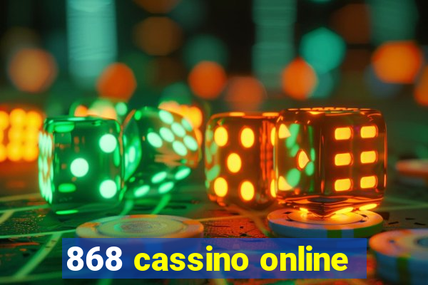 868 cassino online