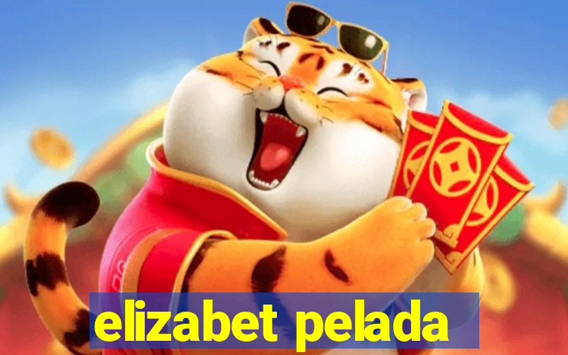 elizabet pelada