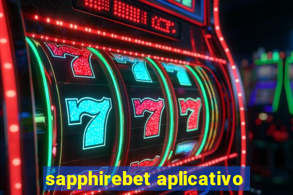 sapphirebet aplicativo