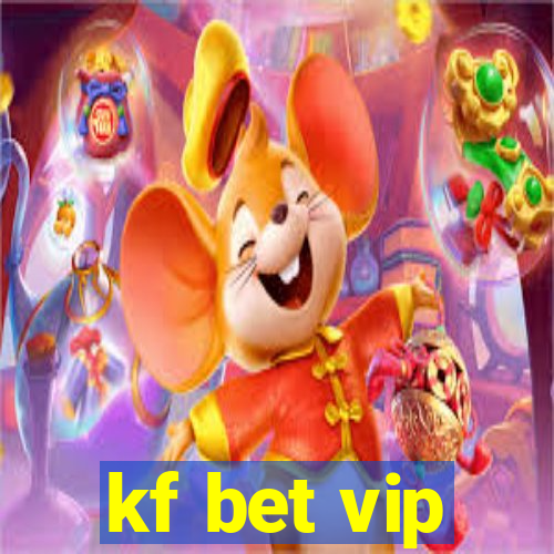 kf bet vip