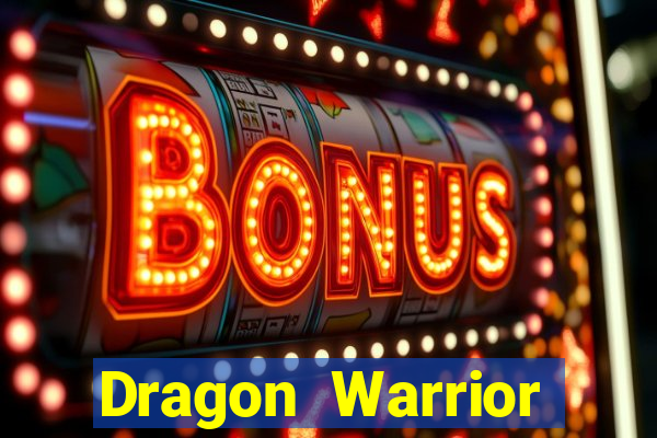 Dragon Warrior legend champion dinheiro infinito 2024