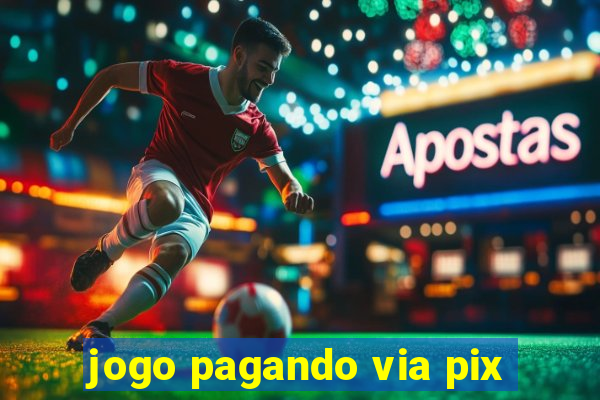 jogo pagando via pix
