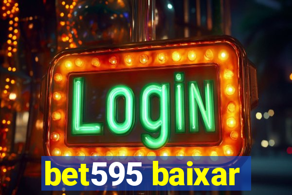 bet595 baixar