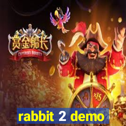 rabbit 2 demo