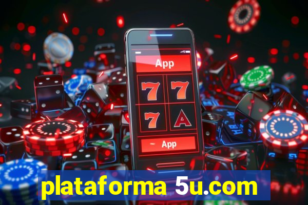 plataforma 5u.com