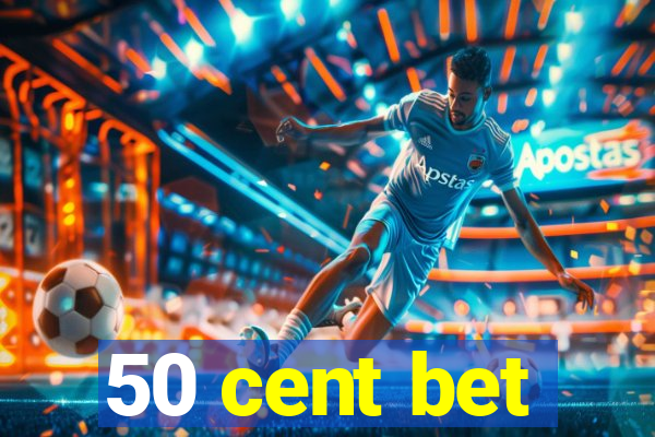 50 cent bet