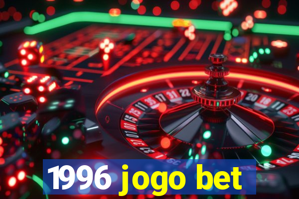 1996 jogo bet