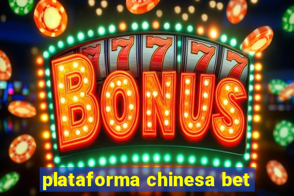plataforma chinesa bet