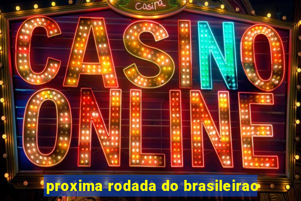 proxima rodada do brasileirao