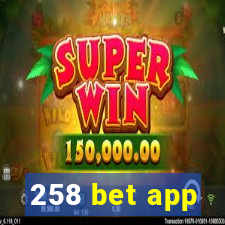 258 bet app