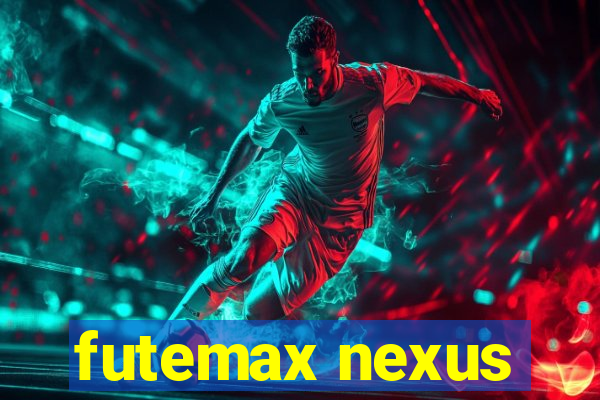 futemax nexus