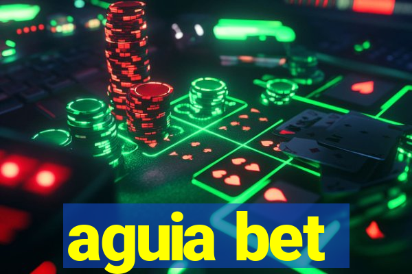 aguia bet