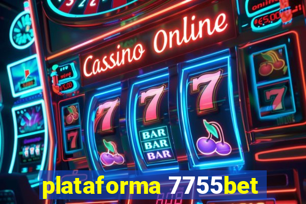 plataforma 7755bet