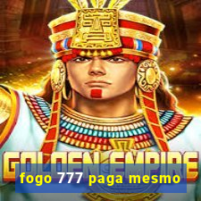 fogo 777 paga mesmo