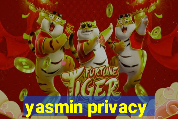 yasmin privacy