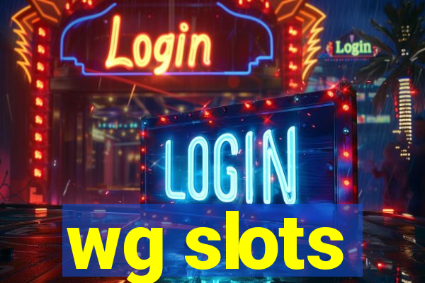 wg slots