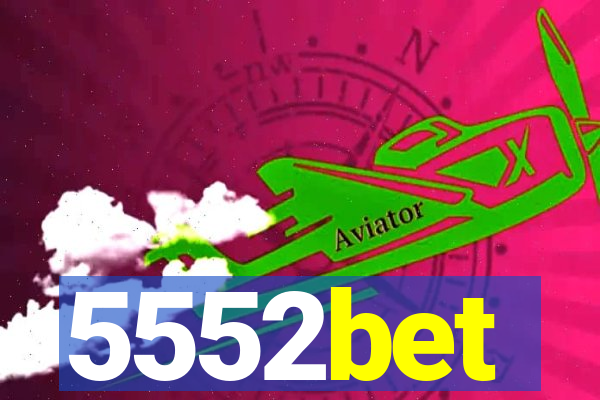 5552bet