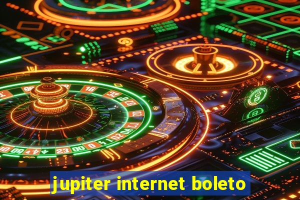jupiter internet boleto