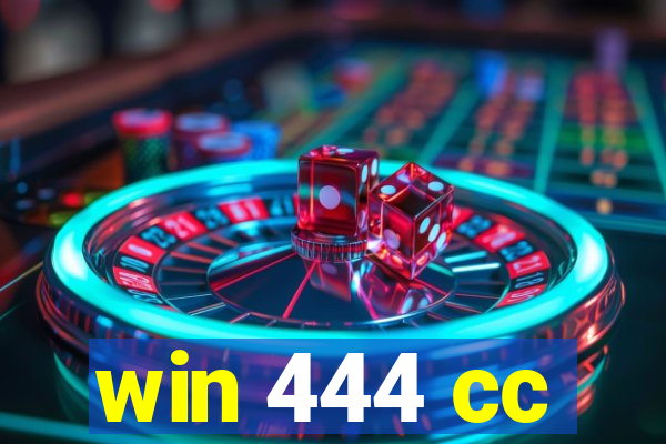 win 444 cc