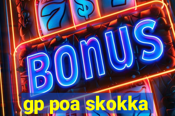 gp poa skokka