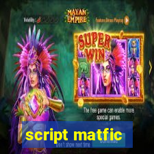 script matfic