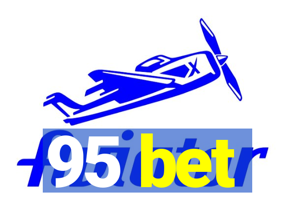 95 bet