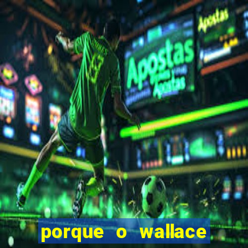 porque o wallace saiu do cruzeiro