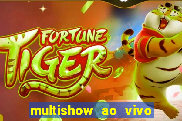 multishow ao vivo gratis online