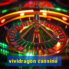 vividragon cassino