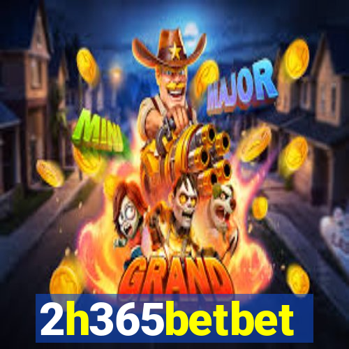 2h365betbet