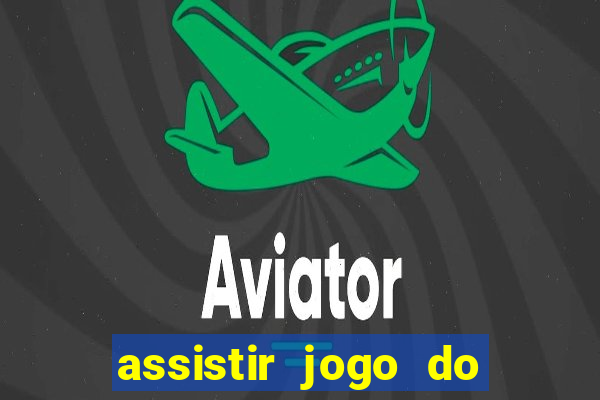 assistir jogo do flamengo ao vivo no multicanais