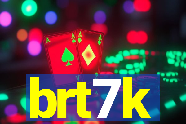 brt7k