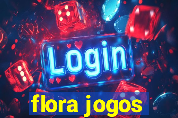 flora jogos