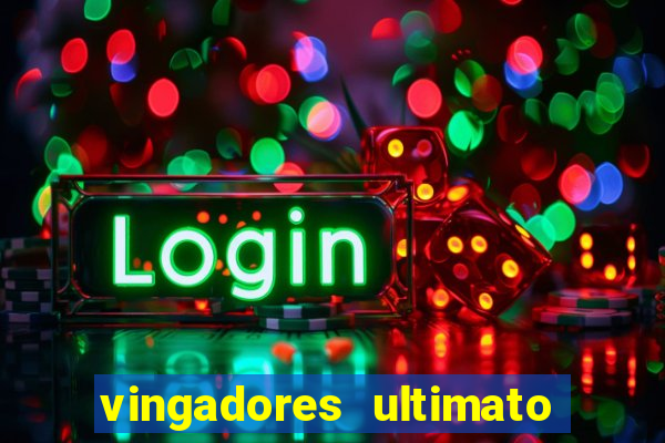 vingadores ultimato assistir drive
