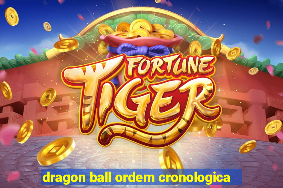 dragon ball ordem cronologica